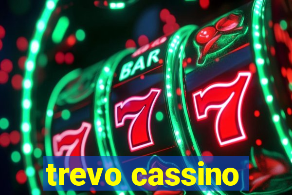 trevo cassino